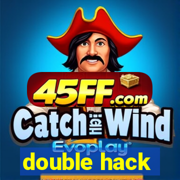 double hack
